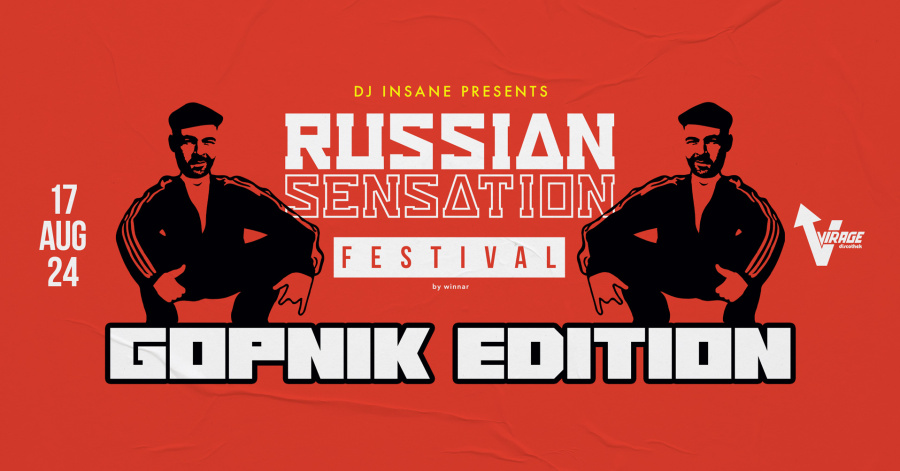 Russian Sensation Festival - Gopnik Edition